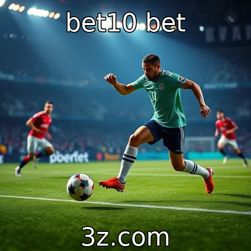 bet10 bet Como as apostas esportivas estão moldando o futuro do entretenimento digital