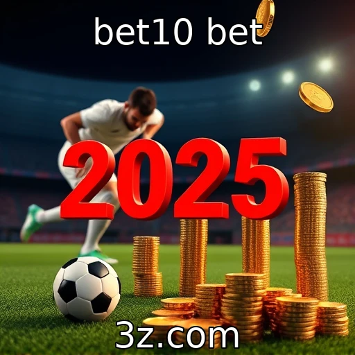 bet10 bet Apostas ao vivo: Estrategias para crescer sua banca já em 2025